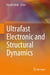 Ultrafast Electronic and Structural Dynamics by Kiyoshi Ueda