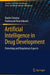 Artificial Intelligence in Drug Development: Patenting and Regulatory Aspects by Kavita Sharma
