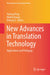 New Advances in Translation Technology: Applications and Pedagogy by Yuhong Peng