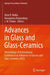 Advances in Glass and Glass-Ceramics: Proceedings of International Conference on Advances in Glasses and Glass-Ceramics 2022 by Atiar R. Molla