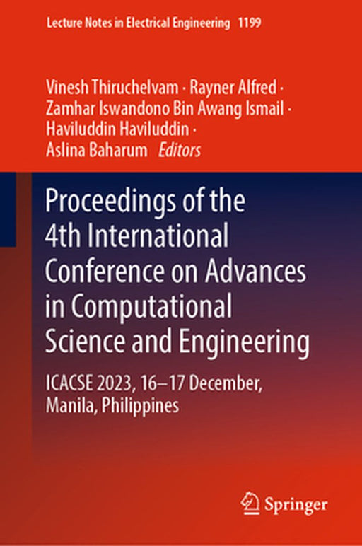 Proceedings of the 4th International Conference on Advances in Computational Science and Engineering: Icacse 2023, 16-17 December, Manila, Philippines by Vinesh Thiruchelvam