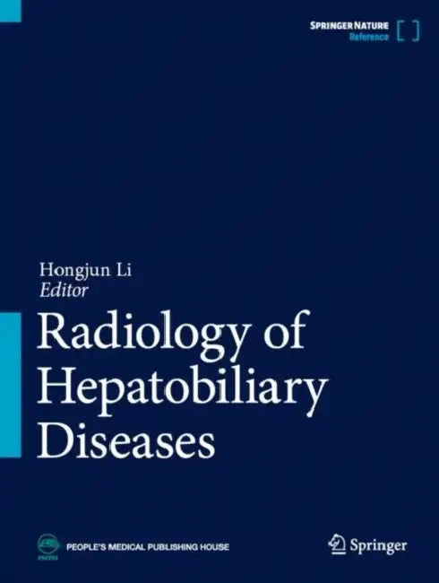 Radiology of Hepatobiliary Diseases by Hongjun Li