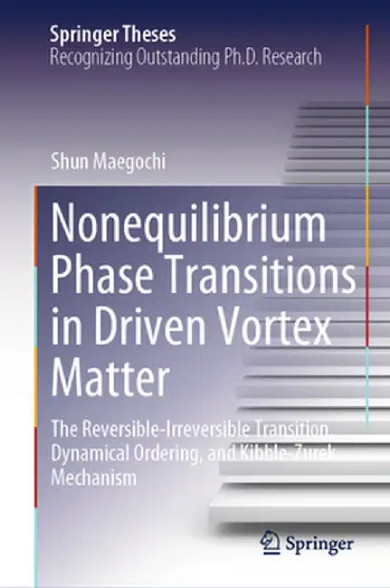 Nonequilibrium Phase Transitions in Driven Vortex Matter: The Reversible-Irreversible Transition, Dynamical Ordering, and Kibble-Zurek Mechanism by Shun Maegochi