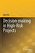 Decision-making in High-Risk Projects by Akio Torii