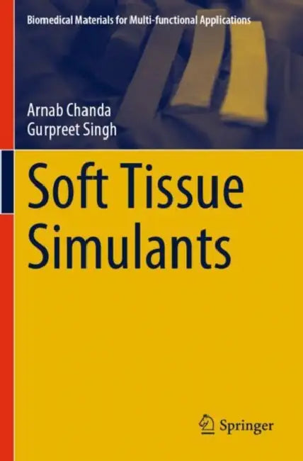 Soft Tissue Simulants by Arnab Chanda