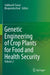 Genetic Engineering of Crop Plants for Food and Health Security by Siddharth Koul