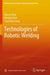 Technologies of Robotic Welding