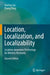 Location, Localization, and Localizability: Location-awareness Technology for Wireless Networks by Yunhao Yang Zheng Liu