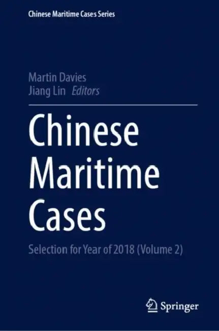Chinese Maritime Cases: Selection for Year of 2018 by Martin Davies