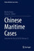 Chinese Maritime Cases: Selection for Year of 2018 by Martin Davies