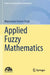 Applied Fuzzy Mathematics by Manoranjan Kumar Singh