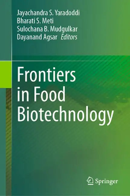 Frontiers in Food Biotechnology by Jayachandra S. Yaradoddi