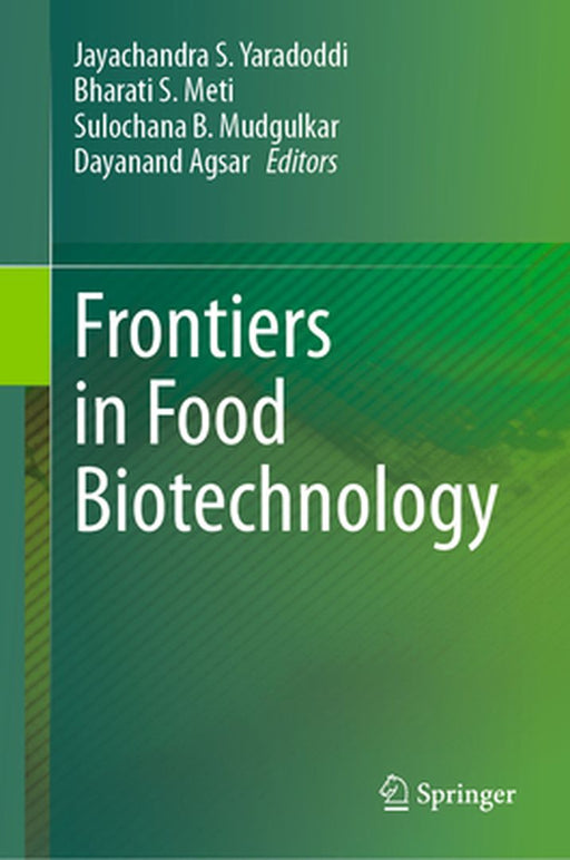 Frontiers in Food Biotechnology by Jayachandra S. Yaradoddi