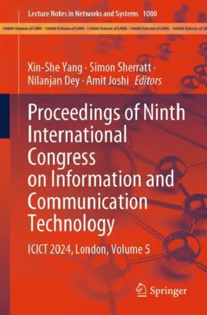 Proceedings of Ninth International Congress on Information and Communication Technology: ICICT 2024, London by Xin-She Yang