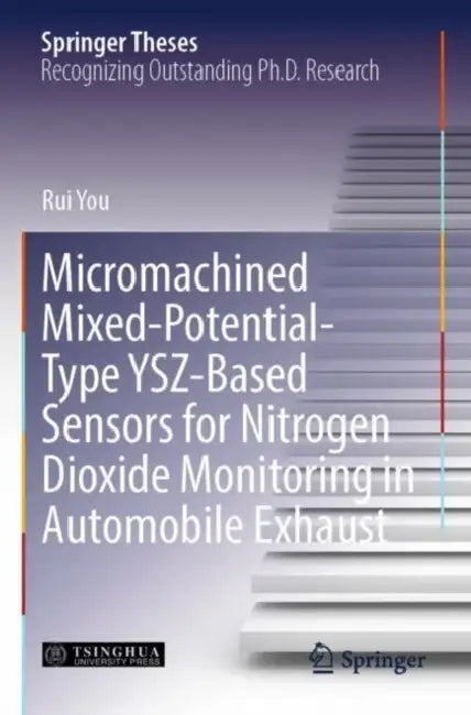 Micromachined Mixed-Potential-Type YSZ-Based Sensors for Nitrogen Dioxide Monitoring in Automobile Exhaust by Rui You