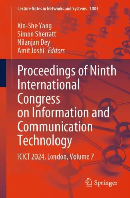 Proceedings of Ninth International Congress on Information and Communication Technology: ICICT 2024, London by Xin-She Yang