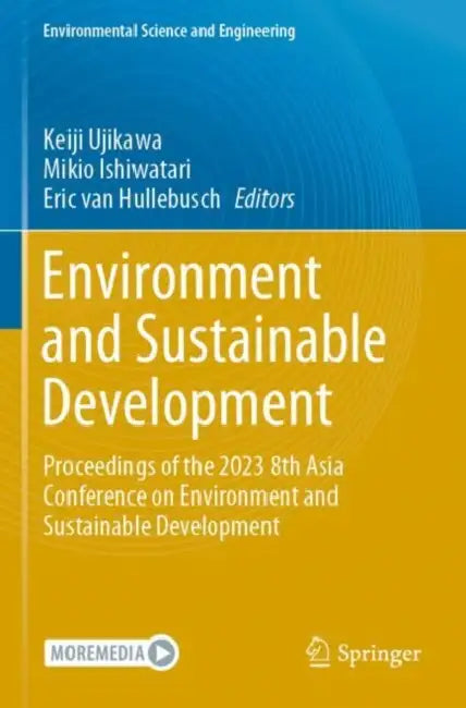 Environment and Sustainable Development: Proceedings of the 2023 8th Asia Conference on Environment and Sustainable Development by Keiji Ujikawa