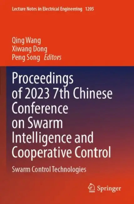 Proceedings of 2023 7th Chinese Conference on Swarm Intelligence and Cooperative Control