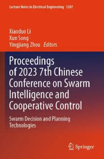 Proceedings of 2023 7th Chinese Conference on Swarm Intelligence and Cooperative Control