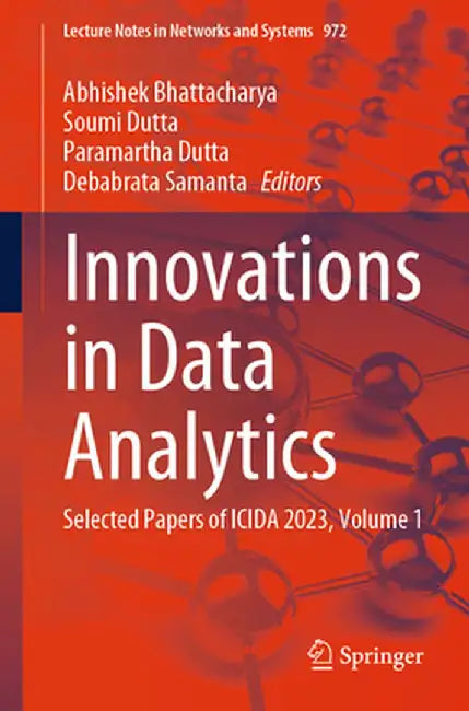 Innovations in Data Analytics: Selected Papers of Icida 2023, Volume 1 by Abhishek Bhattacharya