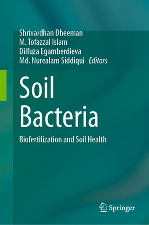 Soil Bacteria: Biofertilization and Soil Health by Shrivardhan Dheeman