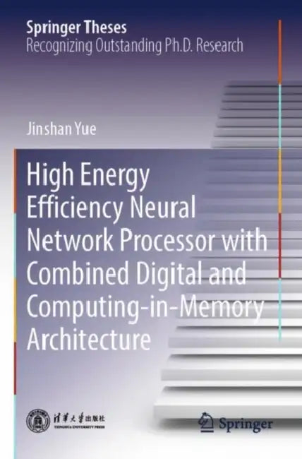 High Energy Efficiency Neural Network Processor with Combined Digital and Computing-in-Memory Architecture by Jinshan Yue