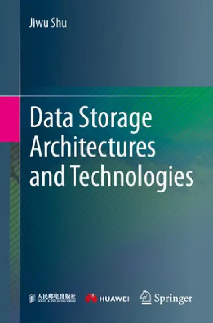 Data Storage Architectures and Technologies by Jiwu Shu