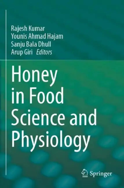 Honey in Food Science and Physiology by Rajesh Kumar