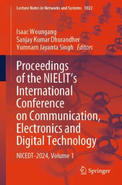 Proceedings of the NIELIT's International Conference: NICEDT-2024 by Isaac Woungang