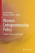 Women Entrepreneurship Policy: Context, Theory, and Practice by Léo-Paul Chhabra Meghna Dana