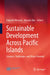 Sustainable Development Across Pacific Islands: Lessons, Challenges, and Ways Forward by Edoardo Monaco