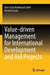 Value-driven Management for International Development and Aid Projects by Firas Izzat Mahmoud Saleh