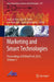Marketing and Smart Technologies: Proceedings of Icmarktech 2023 by José Luís Reis