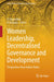 Women Leadership, Decentralised Governance and Development: Perspectives from Indian States by D. Rajasekhar