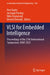 VLSI for Embedded Intelligence: Proceedings of the 27th International Symposium, Vdat 2023 by Anu Gupta