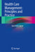 Health Care Management: Principles and Practice by Syed Amin Tabish