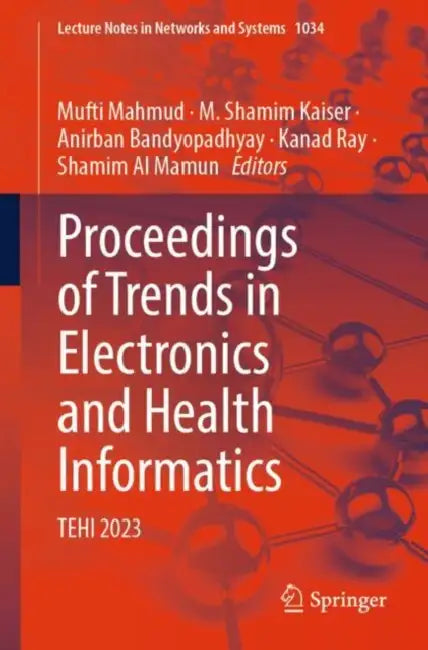Proceedings of Trends in Electronics and Health Informatics: TEHI 2023 by Anirban Bandyopadhyay