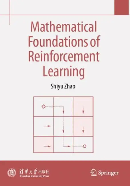 Mathematical Foundations of Reinforcement Learning