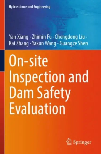 On-site Inspection and Dam Safety Evaluation by Yan Xiang