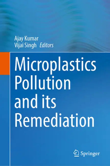 Microplastics Pollution and Its Remediation by Ajay Kumar