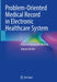 Problem-Oriented Medical Record in Electronic Healthcare System: Guide to Systematic Writing by Gheun-Ho Kim