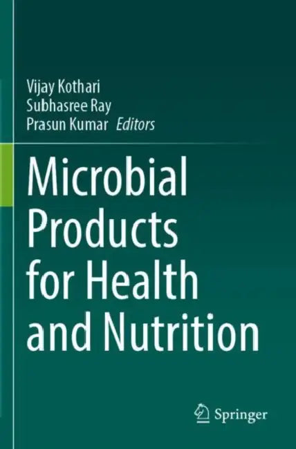 Microbial Products for Health and Nutrition