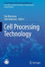 Cell Processing Technology