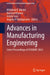 Advances in Manufacturing Engineering: Select Proceedings of Icfammt 2024 by Mithilesh K. Dikshit