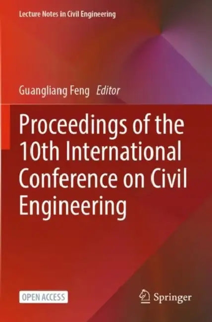 Proceedings of the 10th International Conference on Civil Engineering
