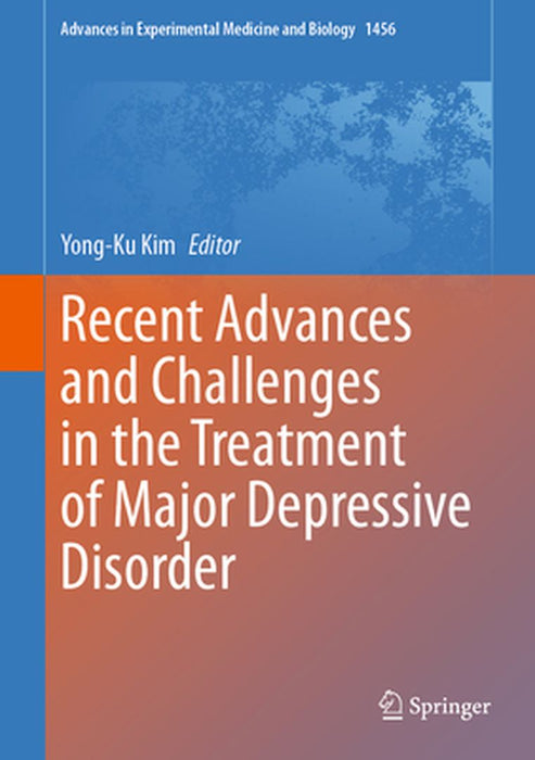 Recent Advances and Challenges in the Treatment of Major Depressive Disorder by Yong-Ku Kim