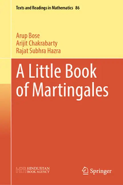 A Little Book of Martingales by Arup Bose