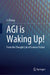 Agi Is Waking Up!: From the Thought Lab of Science Fiction by Li Zhang