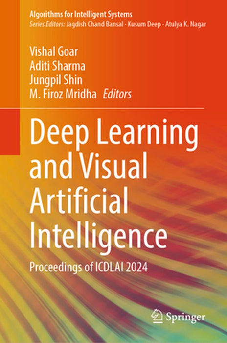Deep Learning and Visual Artificial Intelligence: Proceedings of Icdlai 2024 by Vishal Goar
