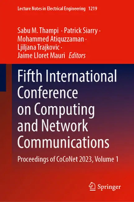Fifth International Conference on Computing and Network Communications: Proceedings of Coconet 2023, Volume 1 by Sabu M. Thampi